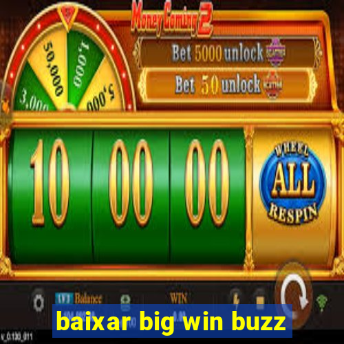 baixar big win buzz